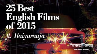 25 Best English Films of 2015 ft Ilaiyaraaja [upl. by Nesahc375]