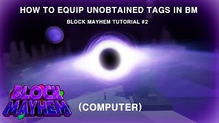 How To Equip Unobtained Tags Glitch  Block Mayhem Tutorial PC [upl. by Enitnatsnoc]