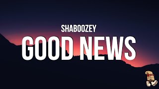 Shaboozey  Good News Lyrics [upl. by Vinay350]