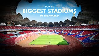 Top 10 Biggest Stadiums in the World  TFC Stadiums [upl. by Kalmick]