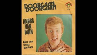 André van Duin  Doorgaan [upl. by Ingraham]