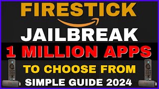 JAILBREAK The Amazon FIRESTICK amp FIRE TV with 1 MILLION APPS SIMPLE TUTORIAL 2024 [upl. by Varuag]