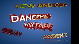 DJ AXXDENT NEW AND OLD DANCEHALL MIX VYBZ KARTELKONSHENSSHENSEEADEMARCOMOVADOSPICEGYPTIAN [upl. by Iuqcaj]