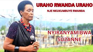 URAHO RWANDA URAHO NJE NKUKUMBUYE RWANDA YA NYIRANYAMIBWA Suzanne Official Audio [upl. by Ahsenyt791]