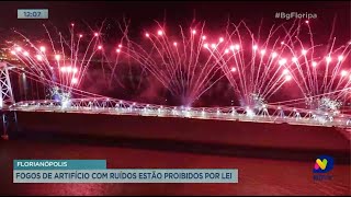 Fogos de artifício com ruídos estão proibidos por lei em Florianópolis [upl. by Larner]