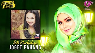 Karaoke MV  Siti Nurhaliza  Joget Pahang Official Video Karaoke  Karaoke Version [upl. by Saraann367]