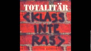 TOTALITAR  Klass Inte Ras FULL EP [upl. by Neemsaj]