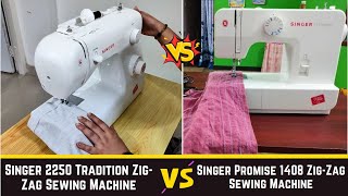 Singer 2250 Tradition Vs Singer Promise 1408 ZigZag Sewing Machine Detail Comparison Which One Buy [upl. by Llebiram]