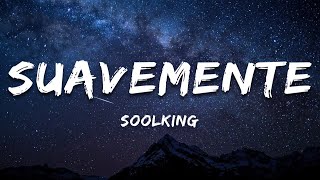 Soolking  Suavemente ParolesLyrics [upl. by Whiting]