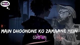 Main Dhoondne Ko Zamaane Mein  Arijit Singh  Heartless Movie Songs  Cover Song [upl. by Ycnalc713]