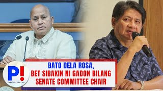 BATO DELA ROSA BET SIBAKIN NI GADON BILANG SENATE COMMITTEE CHAIR [upl. by Corotto]