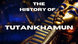 The History of Tutankhamun [upl. by Malva834]