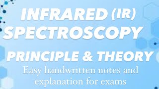 IR SPECTROSCOPY  PRINCIPLE amp THEORY  Easy handwritten notes and explanation for exams [upl. by Cofsky]