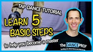 TAP DANCE BASICS  5 Steps EVERY Beginner should Master [upl. by Jena]