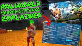 PALWORLD SERVER SETTINGS EXPLAINED How to Change Your Settings on Your Server [upl. by Saimon414]