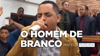 Mateus Pereira  O Homem de Branco [upl. by Yla]