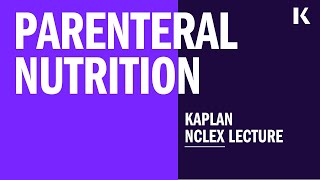 NCLEX Prep Parenteral Nutrition [upl. by Wilt]