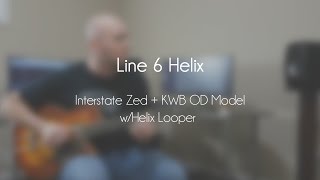 Line 6 Helix LT  Interstate Zed  KWB  Looper [upl. by Appleby233]