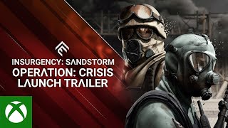 Insurgency Sandstorm Operation Crisis Launch Trailer [upl. by Breh]