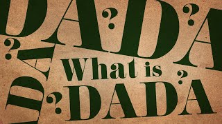 What is Dada  A Short Introduction [upl. by Leirbaj]