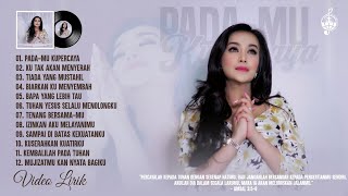 PadaMu Kupercaya  Lagu Rohani Terbaru 2024 Album Rohani Lirik Vol7 [upl. by Relyks139]