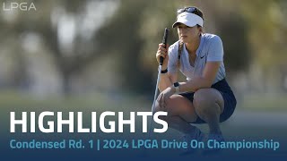 Condensed Rd 1  2024 LPGA Drive On Championship [upl. by Keller]