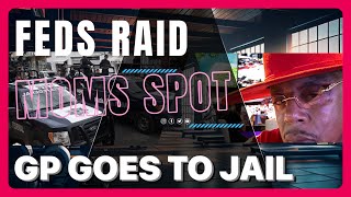 FEDS RAID MOMS SPOTGP GOES TO JAILTHE RAWEST CHANNEL ON YOUTUBE [upl. by Suitangi]