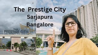 The Prestige City Sarjapur  Bangalore  1 BHK  2 BHK  3 BHK Villa Tour  Vlog  30 Aug 24 [upl. by Koval]