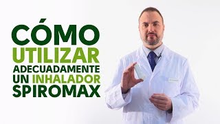 Cómo utilizar correctamente un inhalador Spiromax Tu Farmacéutico Informa [upl. by Nemrac508]