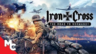 Iron Cross The Road To Normandy  Full Movie  Action War  WWll [upl. by Tiana259]