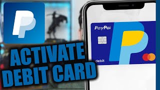 How To Activate Your PayPal Debit Card [upl. by Landon587]