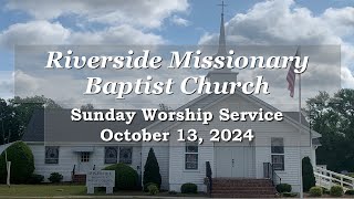 Riverside Baptist Church October 13 2024 [upl. by Howard458]