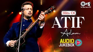 Hits Of Atif Aslam  Audio Jukebox  Best Of Atif Aslam Romantic Songs  Tips Official [upl. by Aliakim]