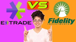 Etrade vs Fidelity Which One Should You Choose The Ultimate Comparison [upl. by Acinorev492]