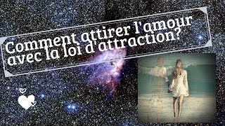 COMMENT ATTIRER LAMOUR AVEC LA LOI DATTRACTION [upl. by Carlene]