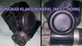 Bongkar klakson MOCC HORN [upl. by Eissat186]