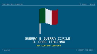 Festival del Classico ► Luciano Canfora  Guerra e guerra civile il caso italiano [upl. by Stichter]