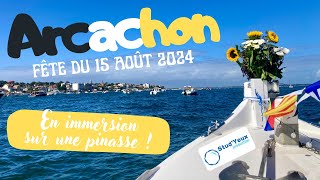 Arcachon  fête du 15 août 2024 en pinasse [upl. by Icyaj]