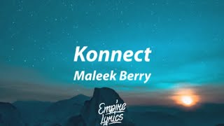 Maleek Berry  Konnect Lyrics [upl. by Renferd]