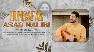 Humsafar  Asad Maliri  Balochi Song 2024  New Song 2024  Official Music Video [upl. by Eldreeda]