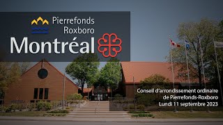 20230911 19 H 00  Conseil darrondissement de PierrefondsRoxboro [upl. by Urana]