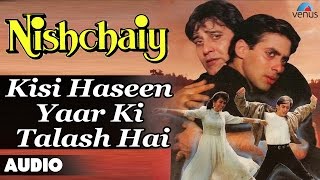 Nishchaiy  Kisi Haseen Yaar Ki Talash Hai Full Audio Song  Salman Khan Karishma Kapoor [upl. by Airbas174]