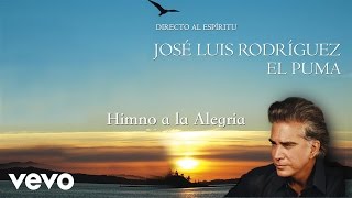 Jose Luis Rodriguez  Himno a La Alegria [upl. by Gareri]