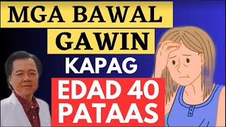 Mga Bawal Gawin Kapag Edad 40 Pataas  By Doc Willie Ong Internist and Cardiologist [upl. by Wilcox493]