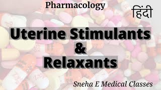 Uterine Stimulants amp Relaxants  Pharmacology  Hindi [upl. by Ardin]