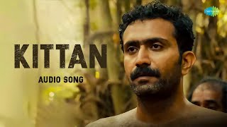 Kittan  Audio Song  Padavettu  Liju Krishna  Govind Vasantha  Haridas Kongad [upl. by Goulden]