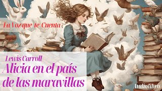 Alicia en el país de las maravillas de Lewis Carroll Audiolibro completo con voz humana real [upl. by Nedra]