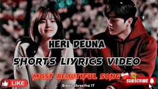 Heri Deuna Malai shorts liyrics most beautiful song [upl. by Anom]