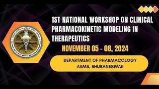 1st National Workshop on Clinical Pharmacokinetic Modeling in Therapeutics  NWCPMT [upl. by Bathilda566]