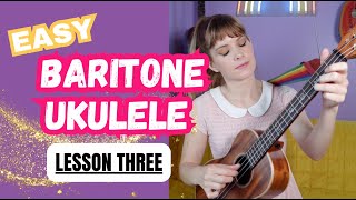 Baritone Ukulele Lesson EASY  Lesson 3 [upl. by Maggs877]